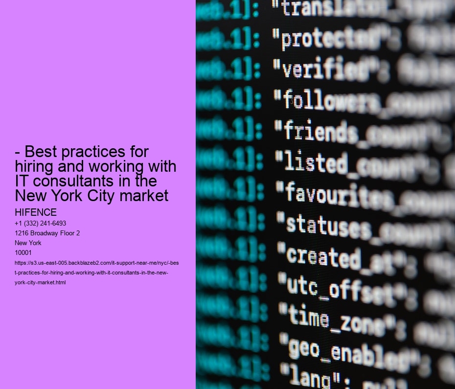 - Best practices for hiring and working with IT consultants in the New York City market