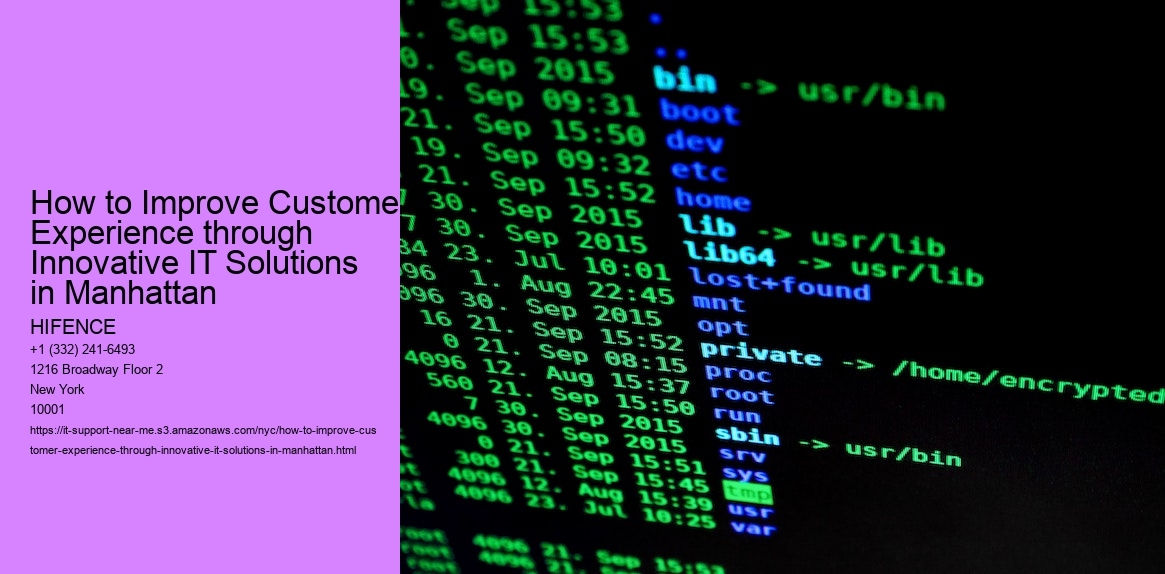 How to Improve Customer Experience through Innovative IT Solutions in Manhattan