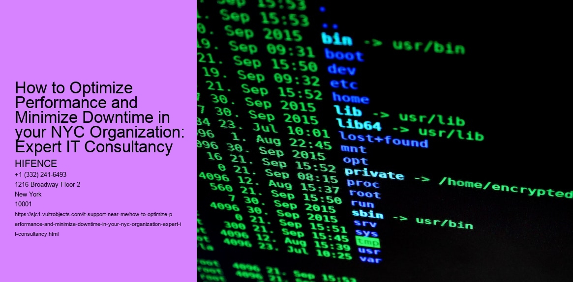 How to Optimize Performance and Minimize Downtime in your NYC Organization: Expert IT Consultancy 